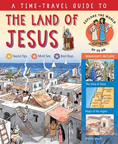 A Time-Travel Guide to the Land of Jesus: Explore the World of 50 AD von Lion Books